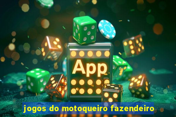 jogos do motoqueiro fazendeiro